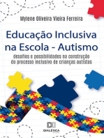 Educação Inclusiva na Escola - Autismo:  desafios e possibilidades na construção do processo inclusivo de crianças autistas