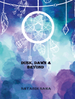 Dusk, Dawn & Beyond