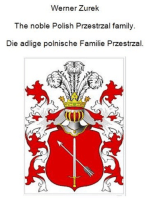 The noble Polish Przestrzal family. Die adlige polnische Familie Przestrzal.