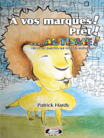 À vos marques ! Prêt ! ... Autisme!: (récit de parents sur leur fils autistique)