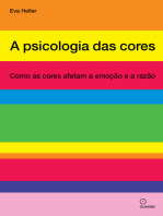 A Psicologia das cores: Como as cores afetam a emocao e a razao