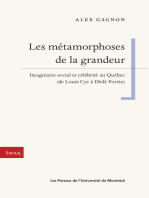 LES METAMORPHOSES DE LA GRANDEUR: Imaginaire social et célébrité au Québec (de Louis Cyr à Dédé Fortin)