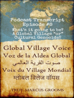 Episode #8 Transcript: What’s It Going to Be? A Global Village “or” Cultural Genocide?