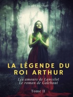 La Légende du roi Arthur: Tome 2: Les amours de Lancelot - Le roman de Galehaut