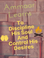 Ammaar Learns To Discipline His Soul And Control His Desires