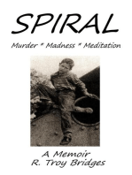 Spiral Misery Madness and Meditation