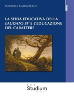 La sfida educativa della "Laudato si'" e l'educazione del carattere