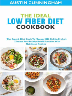 The Ideal Low Fiber Diet Cookbook; The Superb Diet Guide To Manage IBD, Colitis, Crohn's Disease For Healthy Bowel Function With Nutritious Recipes