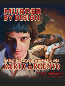 Murder by Design: The Unsane Cinema of Dario Argento by Troy ...