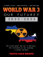 World War 3: Our Future? 2022-2023 - The Truth about the War in Ukraine, the Influence on Our Economy & Global Markets - Economic Crisis – Hyperinflation – Food Shortage
