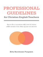 Professional Guidelines for Christian English Teachers: How to be a Teacher with Convictions while Respecting those of your Students