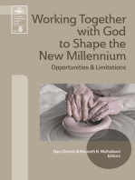 Working Together with God to Shape the New Millennium: Opportunities and Limitations