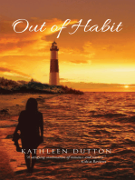 Out of Habit: Sometimes we dare to change the things we do strictly...