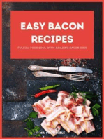 Easy Bacon Recipes: Fulfill your soul with amazing Bacon Dish