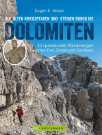 Auf alten Kriegspfaden und -steigen durch die Dolomiten: 30 spektakuläre Wanderungen auf historischen Militärpfaden