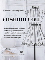 Fashion Law: buscando estruturas jurídicas protetivas para os artesãos brasileiros, criadores de moda no cenário internacional e sujeitos à contrafação