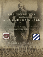 The Great War Through a Doughboy's Eyes: Corporal Howard P Claypoole's Diaries and Letters home from Enlistment to his discharge after World War I