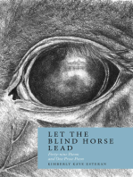 Let the Blind Horse Lead