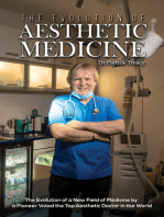The Evolution of Aesthetic Medicine: The Evolution of a New Field of Medicine by a Pioneer Voted the Top Aesthetic Doctor in the World