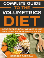 Complete Guide to the Volumetrics Diet: Lose Excess Body Weight While Enjoying Your Favorite Foods.