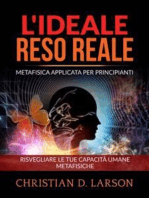 L'Ideale reso Reale (Tradotto): Metafisica applicata per principianti - Risvegliare le tue capacità umane metafisiche