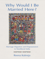 Why Would I Be Married Here?: Marriage Migration and Dispossession in Neoliberal India