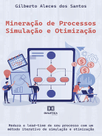 Mineração de Processos – Simulação e Otimização: reduza o lead-time do seu processo com um método iterativo de simulação e otimização