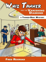 Whiz Tanner and the Vanishing Diamond: Tanner-Dent Mysteries, #2