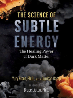 The Science of Subtle Energy: The Healing Power of Dark Matter