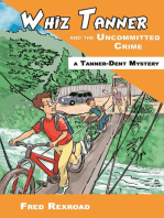 Whiz Tanner and the Uncommitted Crime: Tanner-Dent Mysteries, #5