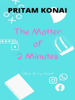 The Matter of Two Minutes: Story of My Friend