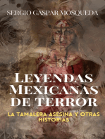 Leyendas mexicanas de terror. La tamalera asesina y otras historias