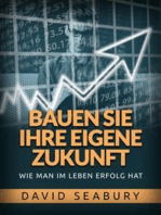 Bauen sie ihre eigene Zukunft (Übersetzt): Wie man im leben erfolg hat