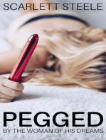 Pegged By The Woman Of His Dreams: A Crossdressing, Back Door Violation, Sissy Training Sissification Short Story