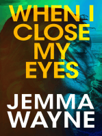 When I Close My Eyes: a successful Hollywood screenwriter is visited by a friend from her past... but is he who he claims to be?
