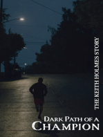 Dark Path of a Champion: The Keith Holmes Story