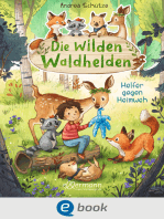 Die wilden Waldhelden. Helfer gegen Heimweh: Wohlfühllektüre zum Vorlesen für Kinder ab 4 Jahren