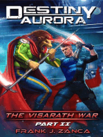 Destiny Aurora Visarath War-Part 2