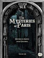 The Mysteries of Paris. Volume 3: Historical novel in six volumes