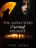 The Alpha Who Cursed His Mate