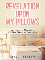 Revelation Upon My Pillows: A Heartfelt Narrative of One Woman's Struggles