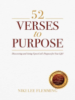 52 Verses to Purpose: Discovering and Acting Upon God's Purpose for Your Life!