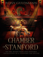 The Star Chamber of Stanford: On the Secret Trial and Invisible Persecution of a Stanford Law Fellow