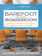 Barefoot in the Boardroom: Every Leader’s Guide to Navigating Change