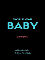 World War Baby: Day Two: Julius St Clair Short Stories, #4