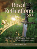 Royal Reflections 2.0: The Making of a Warrior Princess