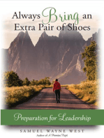 Always Bring an Extra Pair of Shoes: Preparation for Leadership