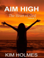 Aim High - The Heart of God Volume 1