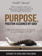 Purpose, Position Assigned by God!: To Be a Mature Saint Is to Know Your Purpose Position in God Through Christ Jesus!