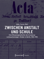 Zwischen Anstalt und Schule: Eine Wissensgeschichte der Erziehung »schwachsinniger« Kinder in Berlin, 1845-1914